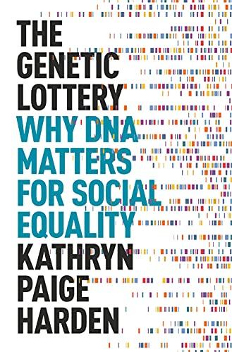 The Genetic Lottery: Why DNA Matters for Social Equality Cover