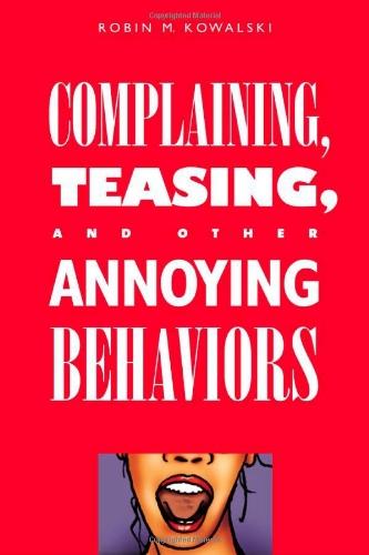 Complaining, Teasing, and Other Annoying Behaviors Cover
