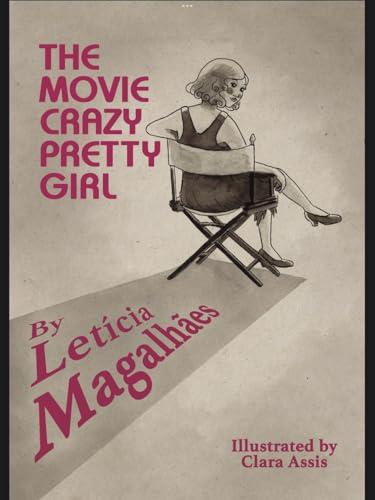 The Movie Crazy Pretty Girl : Children's book with audio description Cover