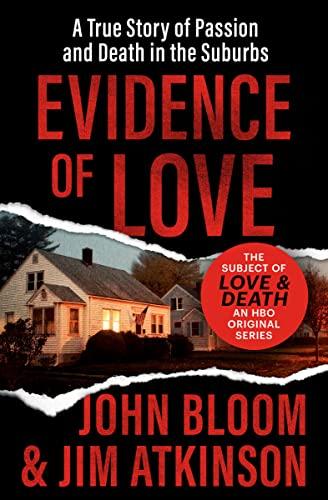 Evidence of Love: A True Story of Passion and Death in the Suburbs Cover