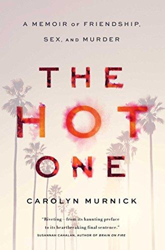 The Hot One: A Memoir of Friendship, Sex, and Murder Cover
