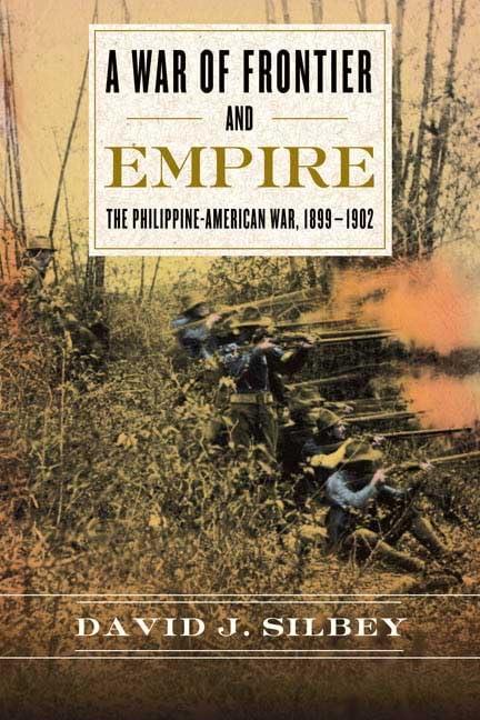 A War of Frontier and Empire: The Philippine-American War, 1899-1902 Cover