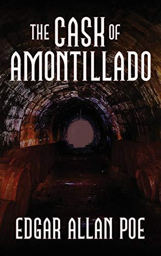 The Cask of Amontillado: Fifteen of Edgar Allan Poe's Greatest Stories Cover