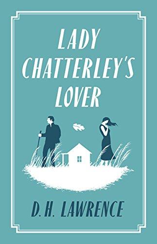 Lady Chatterley's Lover: Annotated Edition (Alma Classics Evergreens) Cover