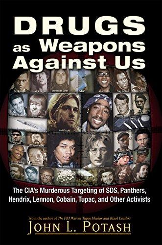 Drugs as Weapons Against Us: The CIA's Murderous Targeting of SDS, Panthers, Hendrix, Lennon, Cobain, Tupac, and Other Activists Cover