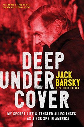 Deep Undercover: My Secret Life and Tangled Allegiances as a KGB Spy in America Cover