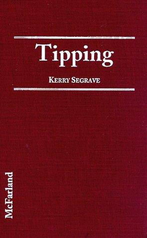 Tipping: An American Social History of Gratuities Cover