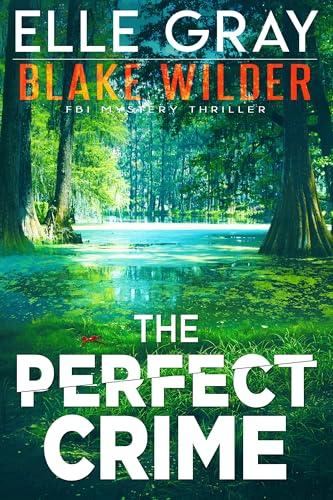 The Perfect Crime (Blake Wilder FBI Mystery Thriller Book 25) Cover