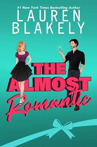 The Almost Romantic: A Fake Engagement/Marriage of Convenience Romance (How to Date Book 3) Cover