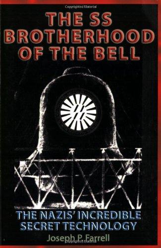 The SS Brotherhood of the Bell: Nasa's Nazis, JFK, And Majic-12 Cover