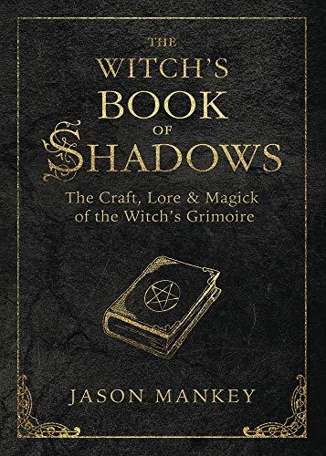 The Witch's Book of Shadows: The Craft, Lore & Magick of the Witch's Grimoire (The Witch's Tools Series 5) Cover