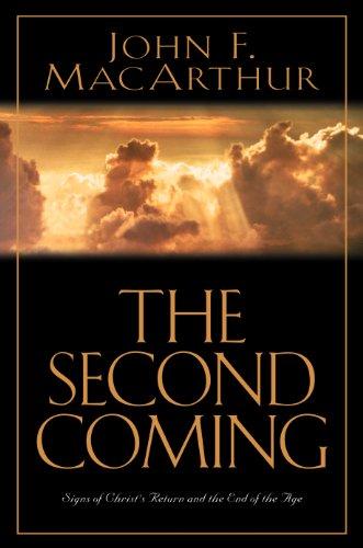 The Second Coming: Signs of Christ's Return and the End of the Age Cover