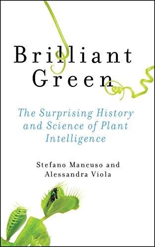 Brilliant Green: The Surprising History and Science of Plant Intelligence Cover