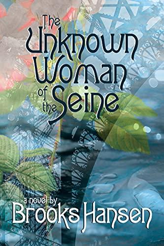 The Unknown Woman of the Seine A Novel Cover