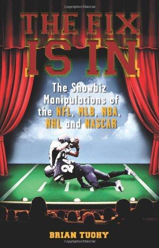 The Fix Is In: The Showbiz Manipulations of the NFL, MLB, NBA, NHL and NASCAR Cover