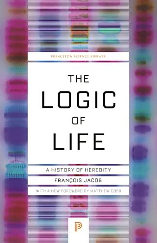 The Logic of Life: A History of Heredity (Princeton Science Library) Cover