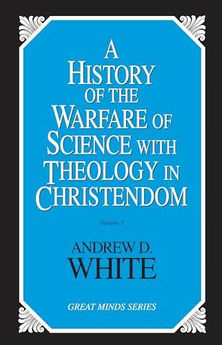 A History of the Warfare of Science With Theology in Christendom (2 Volume Set) Cover