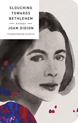 Slouching Towards Bethlehem: Essays (Picador Modern Classics) Cover
