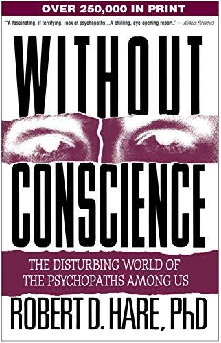 Without Conscience: The Disturbing World of the Psychopaths Among Us Cover