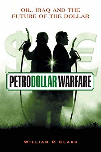 Petrodollar Warfare: Oil, Iraq and the Future of the Dollar Cover