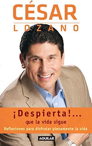 ¡Despierta!... que la vida sigue: Reflexiones para disfrutar plenamente tu vida (Spanish Edition) Cover