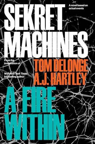 Sekret Machines Book 2: A Fire Within (2) [Hardcover] DeLonge, Tom and Hartley, AJ Cover