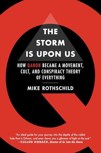 The Storm Is Upon Us: How QAnon Became a Movement, Cult, and Conspiracy Theory of Everything Cover