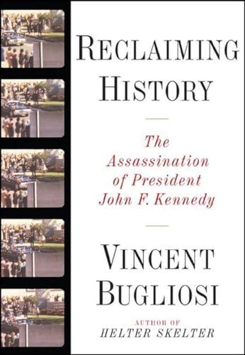 Reclaiming History: The Assassination of President John F. Kennedy Cover