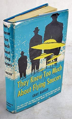 They Knew Too Much About Flying Saucers (Stated First Edition) Cover