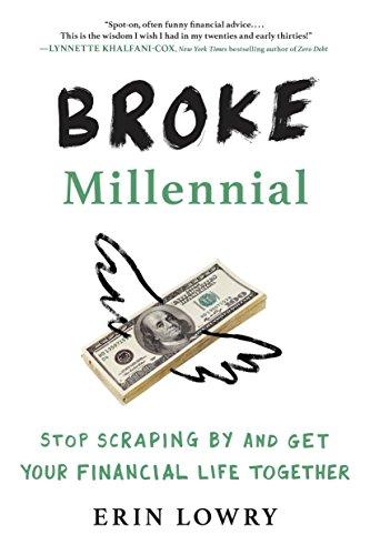 Broke Millennial: Stop Scraping By and Get Your Financial Life Together (Broke Millennial Series) Cover