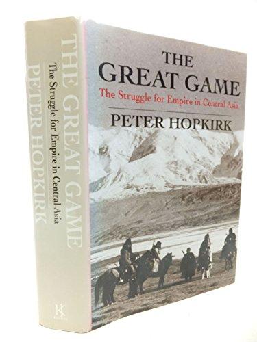 The Great Game: The Struggle for Empire in Central Asia Cover