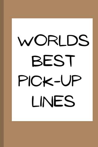 Worlds Best Pickup Lines: Perfect Gift For A Fan Of The Sidemen | Harry | W2S | Tinder Pickup Lines | Similar Notebook Used By Wroetoshaw In Tinder Videos | 6x9 130 Lined Pages Cover