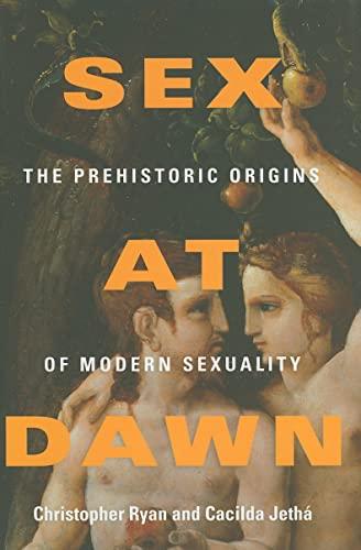 Sex at Dawn: The Prehistoric Origins of Modern Sexuality Cover