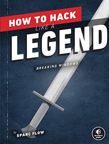 How to Hack Like a Legend: Breaking Windows cover