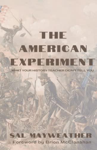 The American Experiment: What Your History Teacher Didn't Tell You Cover