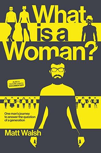 What Is a Woman?: One Man's Journey to Answer the Question of a Generation Cover