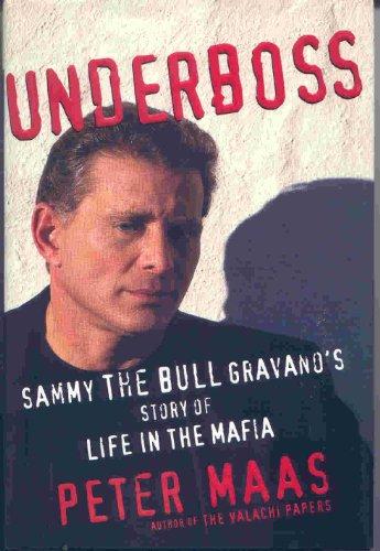 Underboss: Sammy the Bull Gravano's Story of Life in the Mafia Cover