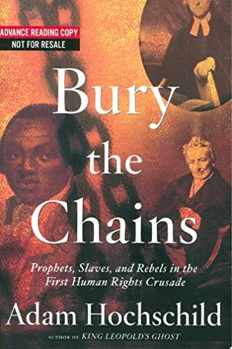 Bury the Chains: Prophets and Rebels in the Fight to Free an Empire's Slaves Cover