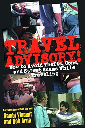 Travel Advisory: How to Avoid Thefts, Cons, and Street Scams While Traveling Cover