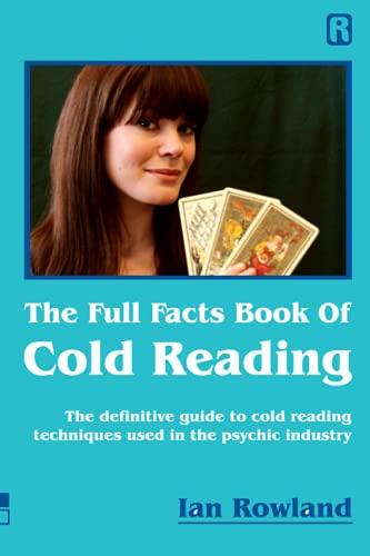 The Full Facts Book Of Cold Reading: The definitive guide to how cold reading is used in the psychic industry Cover