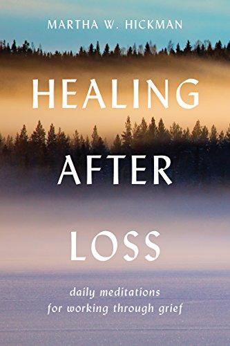 Healing After Loss: Daily Meditations For Working Through Grief Cover