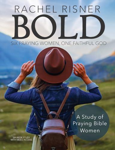 Bold - A Study of Praying Bible Women: Six Praying Women, One Faithful God Cover