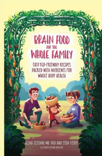 Brain Food for the Whole Family: Easy, Kid-Friendly Recipes, Packed with Nutrients for Whole Body Health Cover