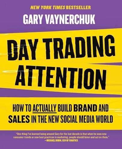 Day Trading Attention: How to Actually Build Brand and Sales in the New Social Media World Cover