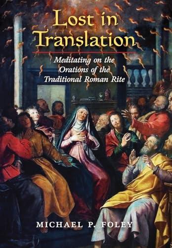 Lost in Translation: Meditating on the Orations of the Traditional Roman Rite Cover