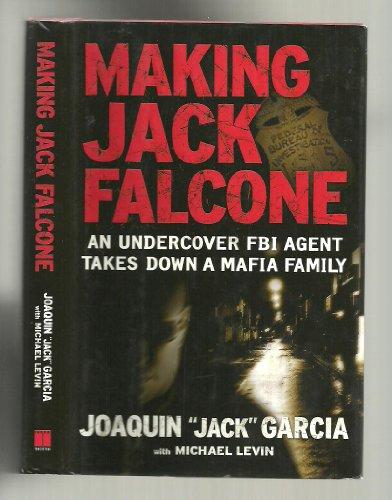 Making Jack Falcone: An Undercover FBI Agent Takes Down a Mafia Family Cover