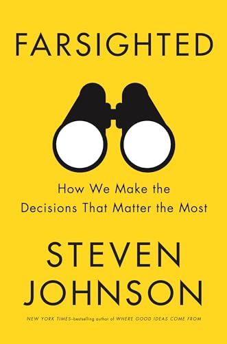 Farsighted: How We Make the Decisions That Matter the Most Cover
