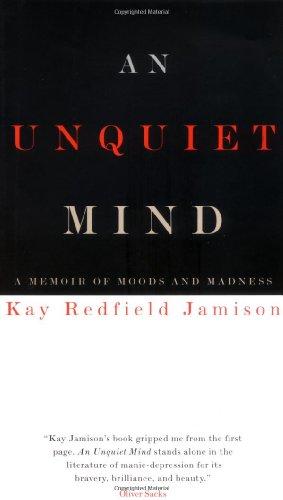 An Unquiet Mind: A Memoir of Moods and Madness Cover