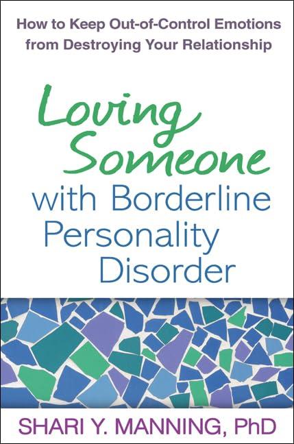 Loving Someone with Borderline Personality Disorder: How to Keep Out-of-Control Emotions from Destroying Your Relationship Cover