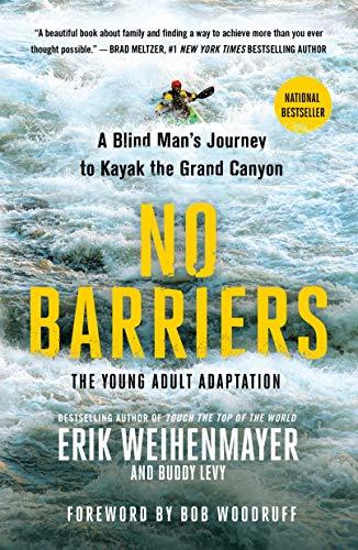 No Barriers (The Young Adult Adaptation): A Blind Man's Journey to Kayak the Grand Canyon Cover